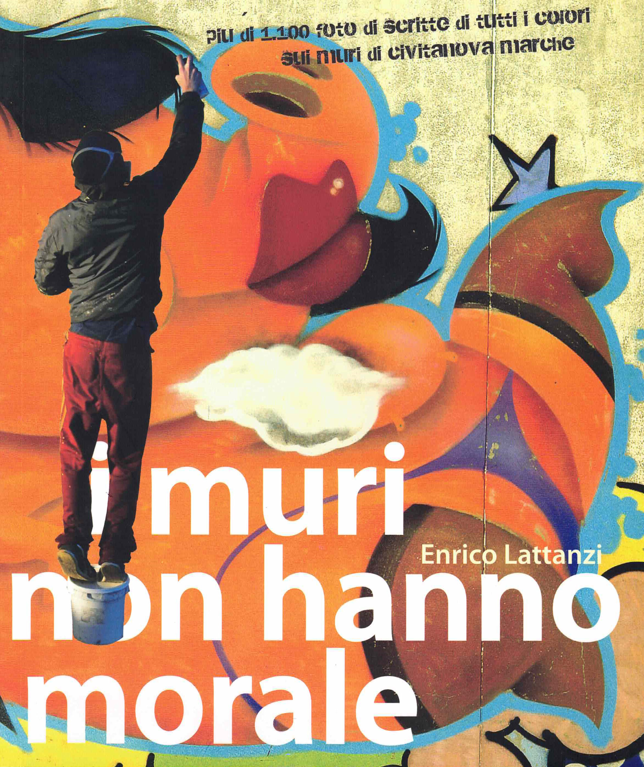 I muri non hanno morale di Enrico Lattanzi